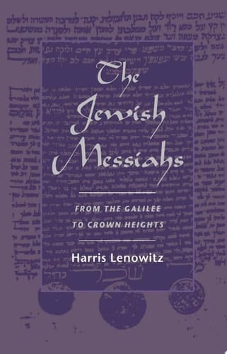 The Jewish Messiahs : From The Galilee To Crown Heights