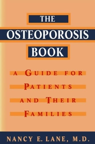 The Osteoporosis Book: A Guide for Patients and Their Families