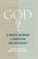 God?: A Debate Between a Christian and an Atheist