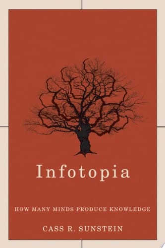 Infotopia: How Many Minds Produce Knowledge