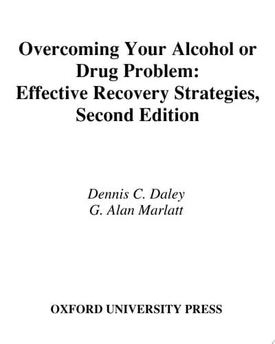 Overcoming Your Alcohol or Drug Problem: Effective Recovery Strategies Therapist Guide (Treatments That Work)