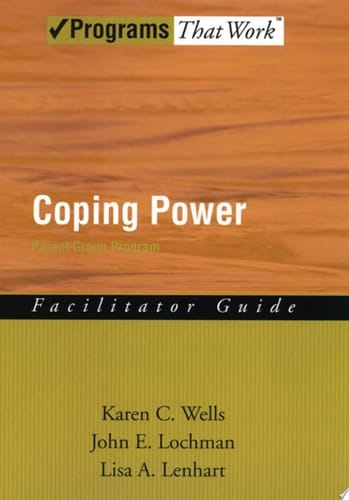 Coping Power: Parent Group Facilitator's Guide: Parent Group Program (Treatments That Work)