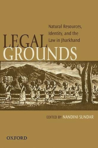 Legal Grounds: Natural Resources, Identity, and the law of Jhakhand
