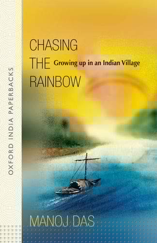 Chasing the Rainbow: Growing up in an India village (Oxford India Paperbacks)