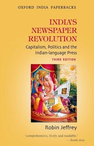India's Newspaper Revolution: Capitalism, Politics and the Indian Language Press