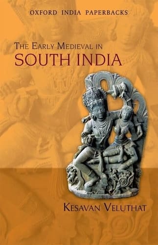 The Early Medieval in South India (Oxford India Paperbacks)