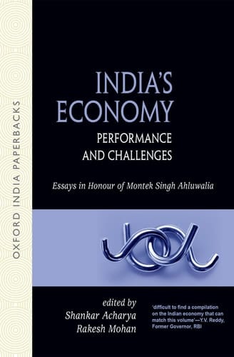 India's Economy: Performance and Challenges: Essays in Honour of Montek Singh Ahluwalia