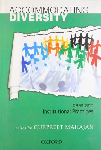 Accommodating Diversity: Ideas and Institutional Practices
