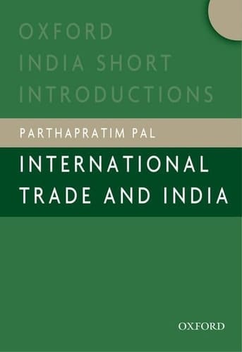 International Trade and India (Oxford India Short Introductions Series)