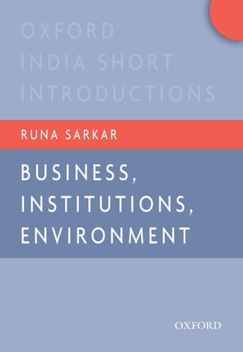 Business, Institutions, and the Environment (Oxford India Short Introductions Series)