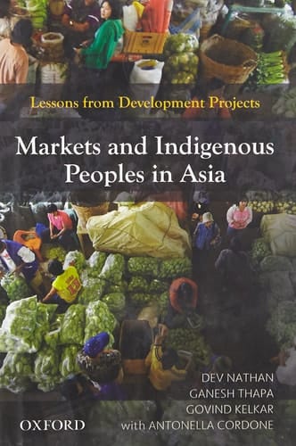 Markets and Indigenous Peoples in Asia: Lessons from Development Projects