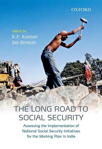 The Long Road to Social Security: Assessing the Implementation of National Social Security Initiatives for the Working Poor in India