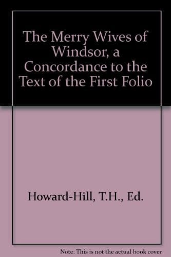 Shakespeare's "Merry Wives of Windsor" (Oxford Shakespeare Concordances) A Concordance to the text of the first folio