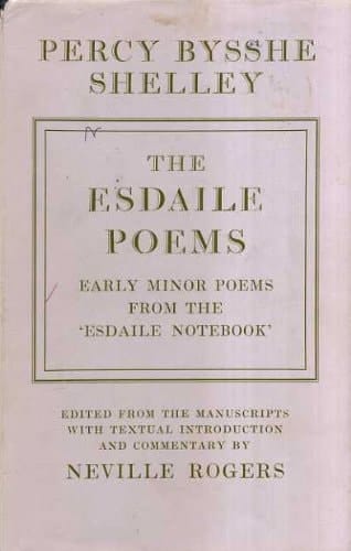 Percy Bysshe Shelley: The Esdaile Poems - Early Minor Poems from the "Esdaile Notebook"