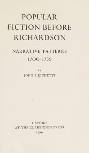Popular fiction before Richardson: Narrative patterns 1700-1739,