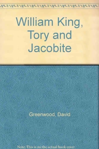 William King: Tory and Jacobite