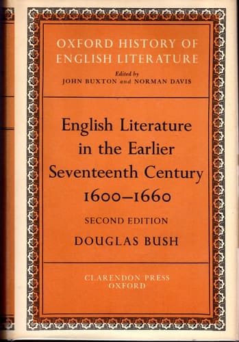English Literature in the Earlier Seventeenth Century, 1600-1660 (Oxford History of English Literature, Volume 5)