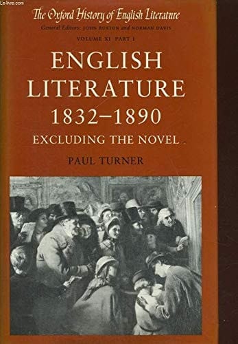 English Literature 1832-1890: Excluding the Novel (Oxford History of English Literature, Volume 11, Part 1)