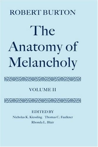 The Anatomy of Melancholy: Volume II: Text (Oxford English Texts)