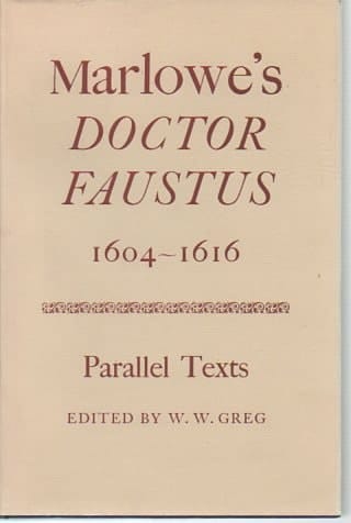 Marlowe's Doctor Faustus, 1604-1616. Parallel Texts