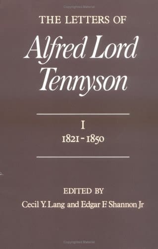 The Letters of Alfred Lord Tennyson: Volume I: 1821-1850 (The Letters of Alfred Lord Tennyson)
