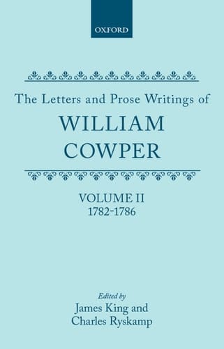The Letters and Prose Writings: II: Letters 1782-1786 (The Letters and Prose Writings)