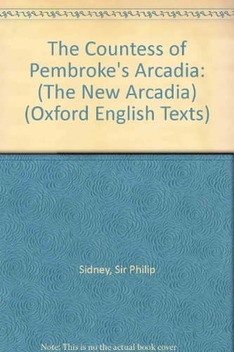 The Countess of Pembroke's Arcadia: (The New Arcadia) (|c OET |t Oxford English Texts)