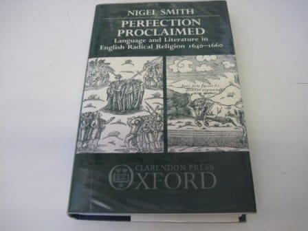Perfection Proclaimed: Language and Literature in English Radical Religion 1640-1660