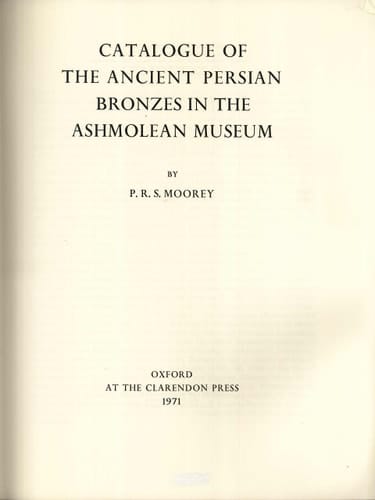 Catalogue of the ancient Persian bronzes in the Ashmolean Museum,