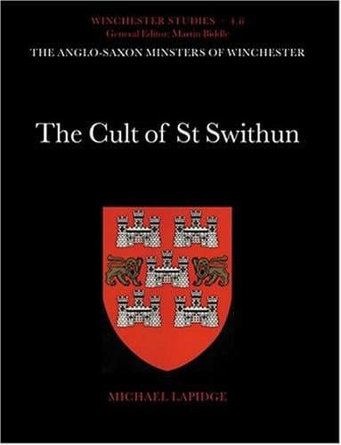 The Cult of St Swithun (Winchester Studies)