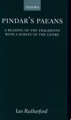 Pindar's Paeans: A Reading of the Fragments with a Survey of the Genre