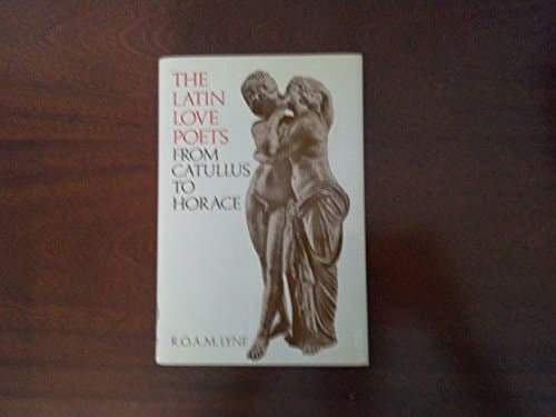 The Latin Love Poets from Catullus to Horace