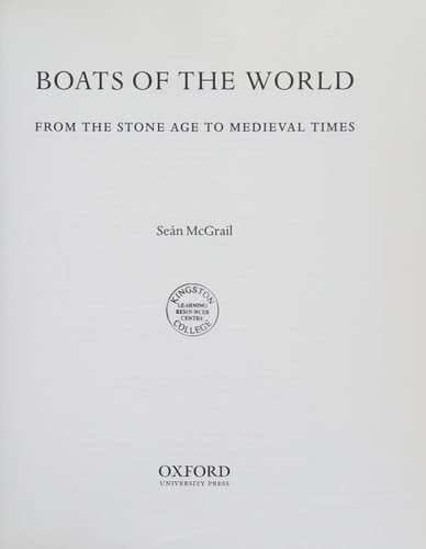 Boats of the World: From the Stone Age to Medieval Times
