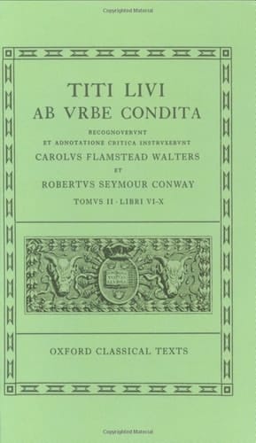 Livy Ab Urbe Condita Books VI-X (Oxford Classical Texts)