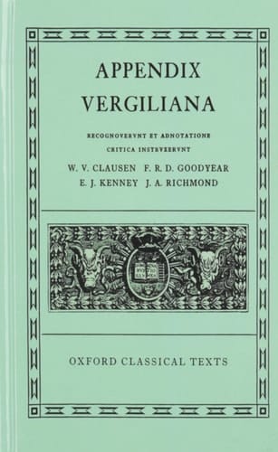 Appendix Vergiliana (Oxford Classical Texts)