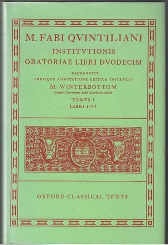 Quintilian Institutionis Oratoriae: v.1: Bks.I-VI (Oxford Classical Texts)