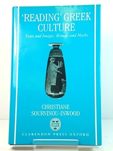 "Reading" Greek Culture: Texts and Images, Rituals and Myths