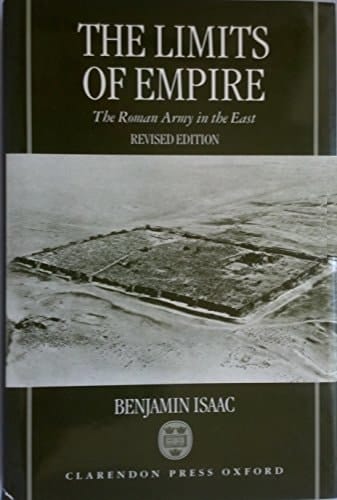 The Limits of Empire: The Roman Army in the East