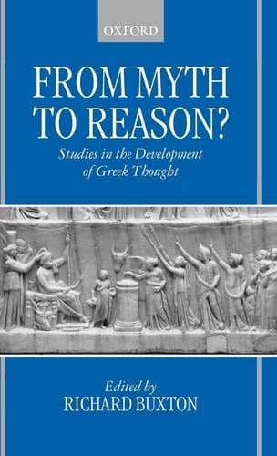 From Myth to Reason?: Studies in the Development of Greek Thought