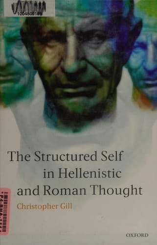 The Structured Self in Hellenistic and Roman Thought