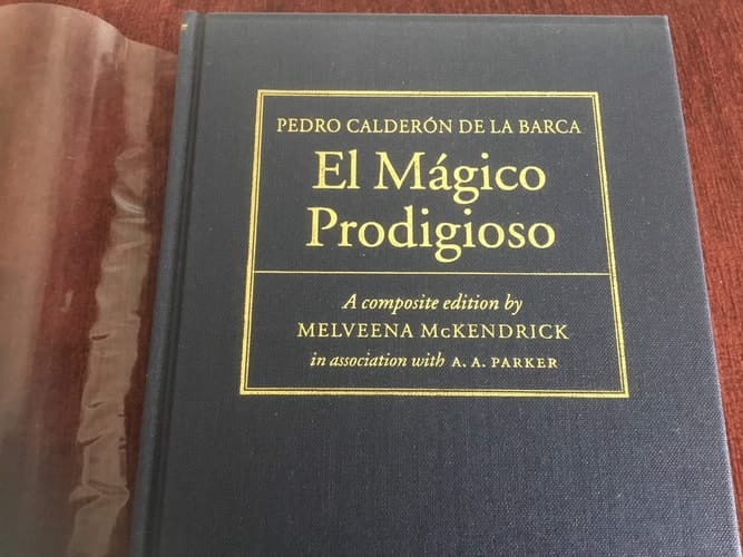 El Mágico Prodigioso: A Composite Edition and Study of the Manuscript and Printed Versions