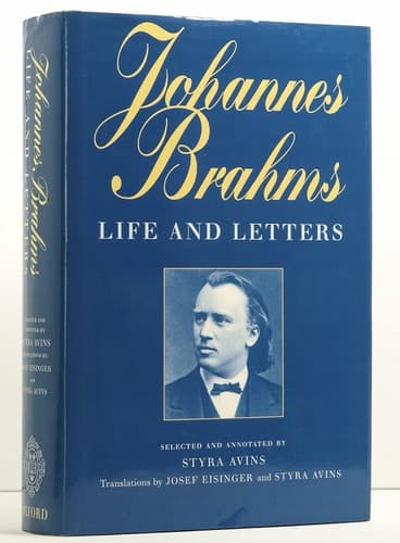 Johannes Brahms: Life and Letters