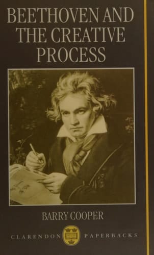 Beethoven and the Creative Process (Clarendon Paperbacks)
