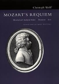 MOZART'S REQUIEM: HISTORICAL AND ANALYTICAL STUDIES. DOCUMENTS. SCORE
