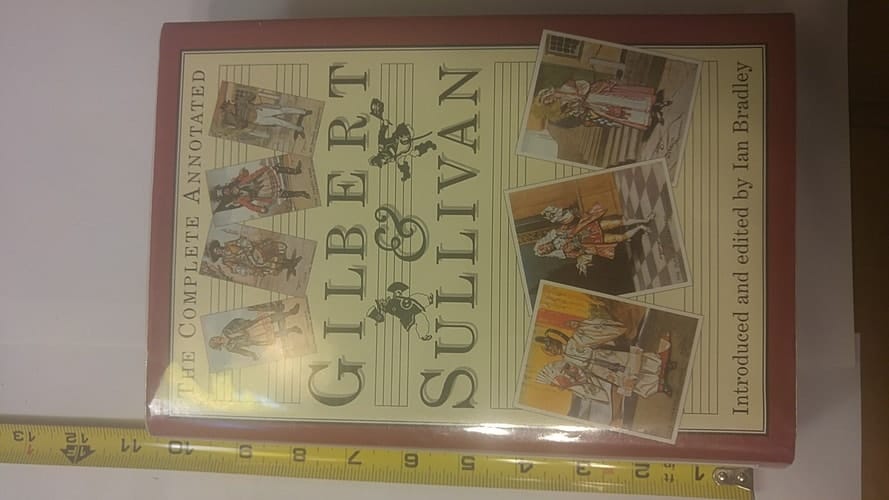 The Complete Annotated Gilbert & Sullivan