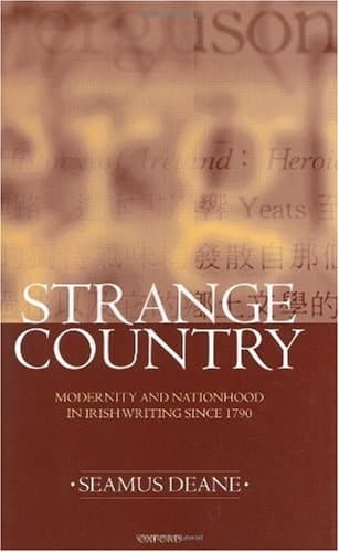 Strange Country: Modernity and Nationhood in Irish Writing since 1790 (Clarendon Lectures in English Literature, 1995)