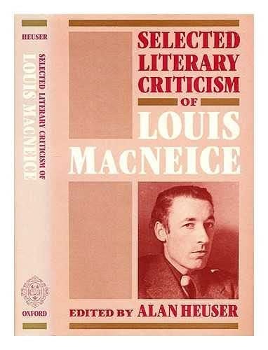 Selected Literary Criticism of Louis MacNeice