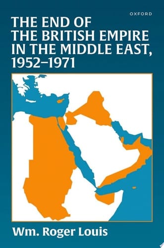 The End of the British Empire in the Middle East, 1952―1971