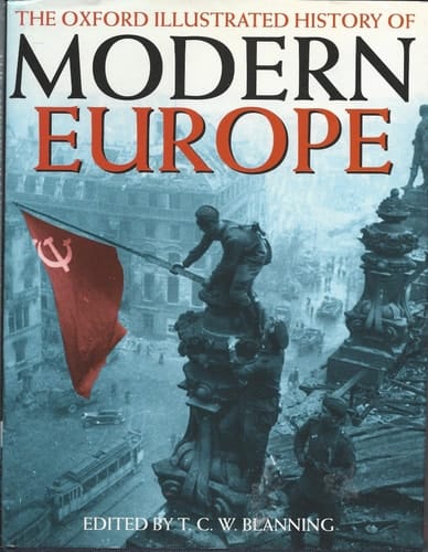 The Oxford Illustrated History of Modern Europe (Oxford Illustrated Histories)