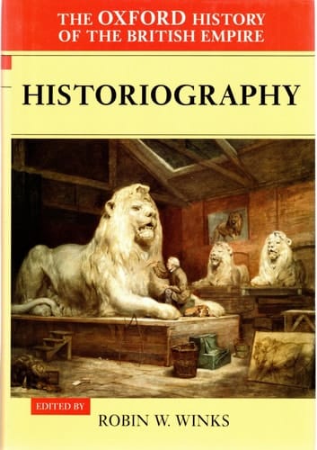 The Oxford History of the British Empire, Volume V: Historiography (Oxford History of the British Empire) (VOL. V)